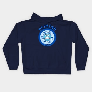 Funny Winter Season I'm freezing yes, I'm cold me 24:7 Kids Hoodie